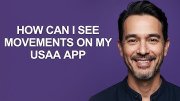 How Can I See Movements on My Usaa App - KevinHowTo