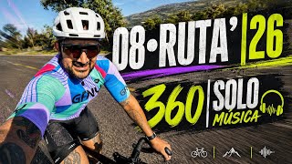 08•RUTA’|26 360 🚲🔥 | SOLO MÚSICA |