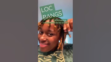 LOC BANGS TUTORIAL | Loc Journey Affirmations 🌱