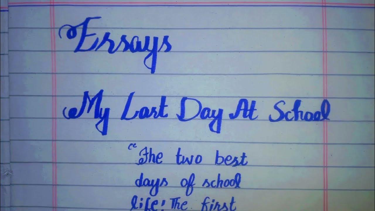 essay-on-my-last-day-at-college-in-english-with-quotations-my-last