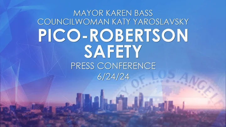 Pico-Robertson Safety Press Conference with Mayor Karen Bass, Councilwoman Katy Yaroslavsky - DayDayNews