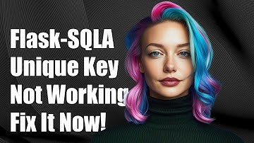 Flask-SQLAlchemy Unique Constraint Not Working: Troubleshooting Guide