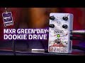 MXR Green Day Dookie Drive - The Sound Of Green Day In A Pedal!