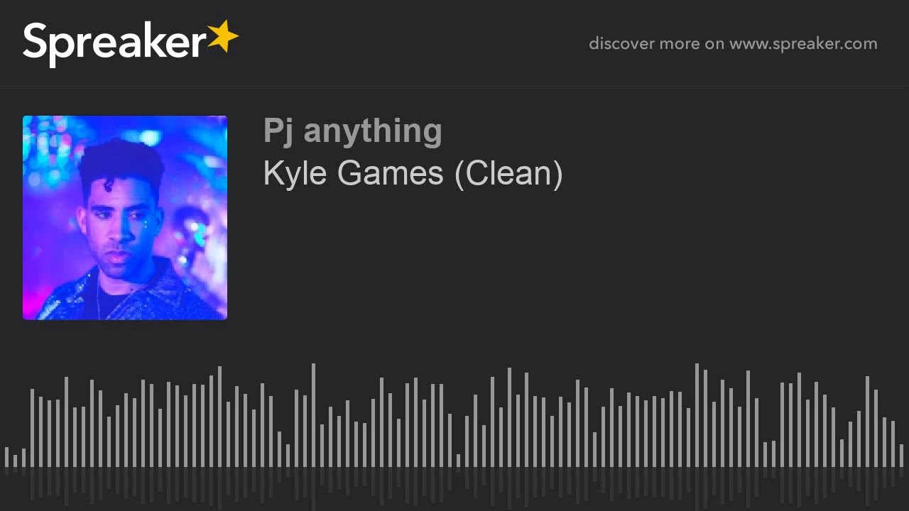 Kyle Games Clean Youtube