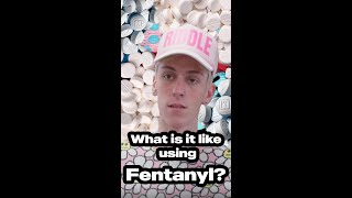What is it like using Fentanyl #shorts #fentanyl #usingmystory