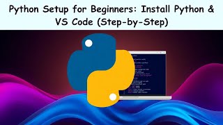 Python Setup for Beginners: Install Python & VS Code (Step-by-Step) Python Vs Code Setup Beginner Friendly Guide Python Vscode Pythonsetup Learnpython