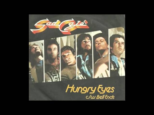 Sad Cafe - Hungry Eyes