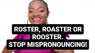 How to pronounce roster, roaster and rooster| English Pronunciation| British English