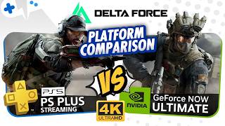 DELTA FORCE | GeForce NOW vs PlayStation PLUS Cloud on PS5 at 4K