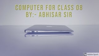 || Computer || Class 08 || Chapter 04 || Part 03 [QBasic] By :- Abhisar sir
