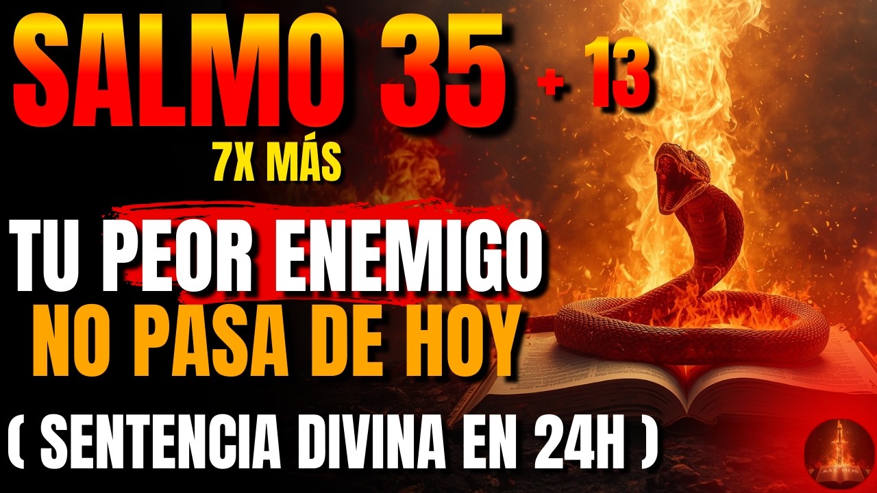 🔥 Dios revela: Salmo 35 + 13 7 veces — En 24 horas la brujería es destruida y el enemigo oculto cae