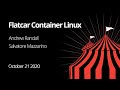 Andrew randall  salvatore mazzarino  flatcar container linux