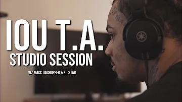 iOU T.A & MACC DACHOPPER STUDIO SESSION w/ KIDSTAR - A MSVisual Film