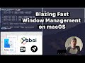 Blazing fast window management on macos