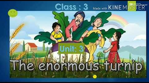 Class :3 Subject:English Unit:3 The Enormous Turnip (part -2)