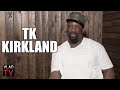 TK Kirkland: Men without Money Get Kicked Out of Their Home by Women (Part 7)