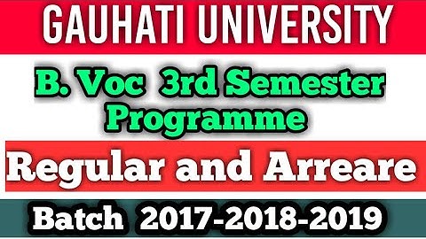 Gauhati University  3rd Sem Regular & Arreare B. Voc Exam Programme 2017-18-19 Batch |Bodo Job Info|