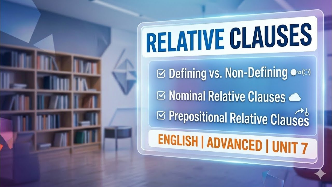  دليلك الشامل للفل مارك: Relative Clauses (Nominal & Prepositional) | توجيهي 2008 | الوحدة السابعة 