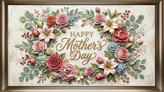 Happy Mother's Day Frame TV Art | Elegant Screensaver Background For Your TV🌷🌿