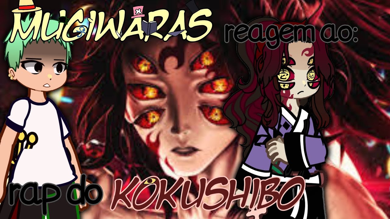 Mugiwaras (passado) reagem a: rap do Kokushibo: inveja @AniRap | gacha nebula|