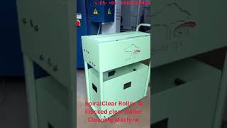 Spiral Clear Roller & Flocked Clear roller cleaning machine(+91- 9585098436)