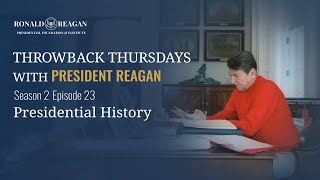 Throwback Thursday with President Reagan (Season 2) Ep 23 -Presidential History
