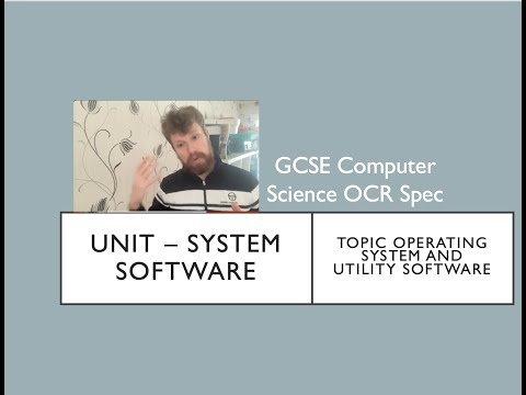 GCSE Computer Science OCR unit 5   Operating systems and Utility Software
