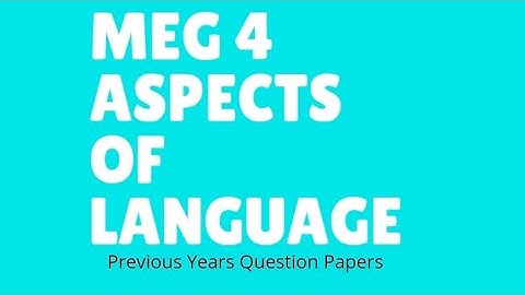 MEG 4 Aspects of Language Previous Years Question Papers
