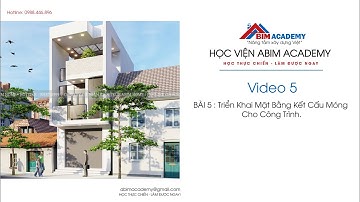Bài 5: Triển Khai Mặt Bằng Kết Cấu Móng Cho Công Trình l Học viện ABIM Academy
