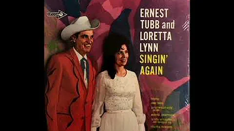 Singin' Again [1967] - Ernest Tubb And Loretta Lynn