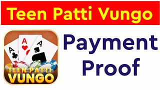 Teen Patti Vungo Payment Proof | Teen Patti Vungo App | Teen Patti Real Cash Game | Teen Patti App screenshot 5