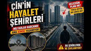 Çin Neden Boş Şehirler Kuruyor? İşte Korkutan Gerçek