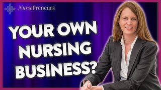 What Kind Of Businesses Can Nurses Start?