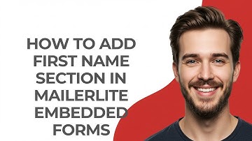 How to Add First Name Section In Mailerlite Embedded Forms Subscriber Form - GUIDE!