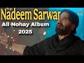 Nadeem Sarwar All New Noha 2025 All Nohay Playlist Muharram 2025 Nadeem Sarwar All New Noha 2025 All Nohay Playlist Muharram 2025