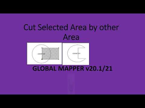 Global Mapper in Cut Selected Area by other Area