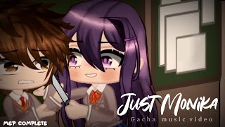 Just Monika Complete GCMV   MEP 【 DDLC 】Gacha Club | Fully Animated