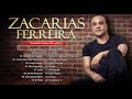 ZACARIAS FERREIRA - LO MEJOR DE LO MEJOR 20 GRANDES ÉXITOS