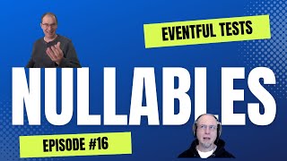 Nullables Livestream #16: Eventful Tests
