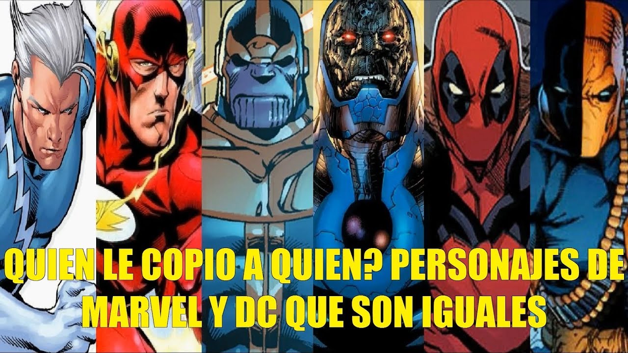 QUIEN LE COPIO A QUIEN? PERSONAJES DE MARVEL Y DC QUE SON