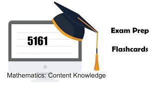 5161 Praxis II Exam Prep Mathematics