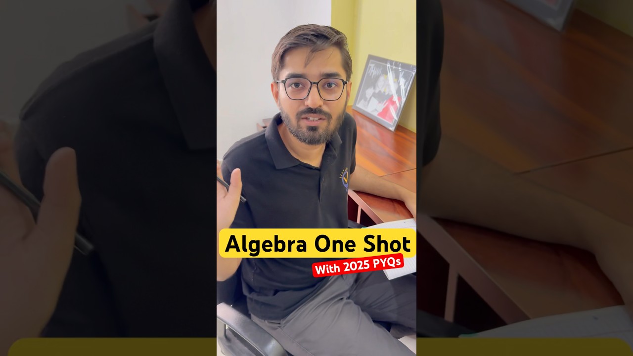 Algebra one shot with JEE main 2025 PYQs at 3 PM today 