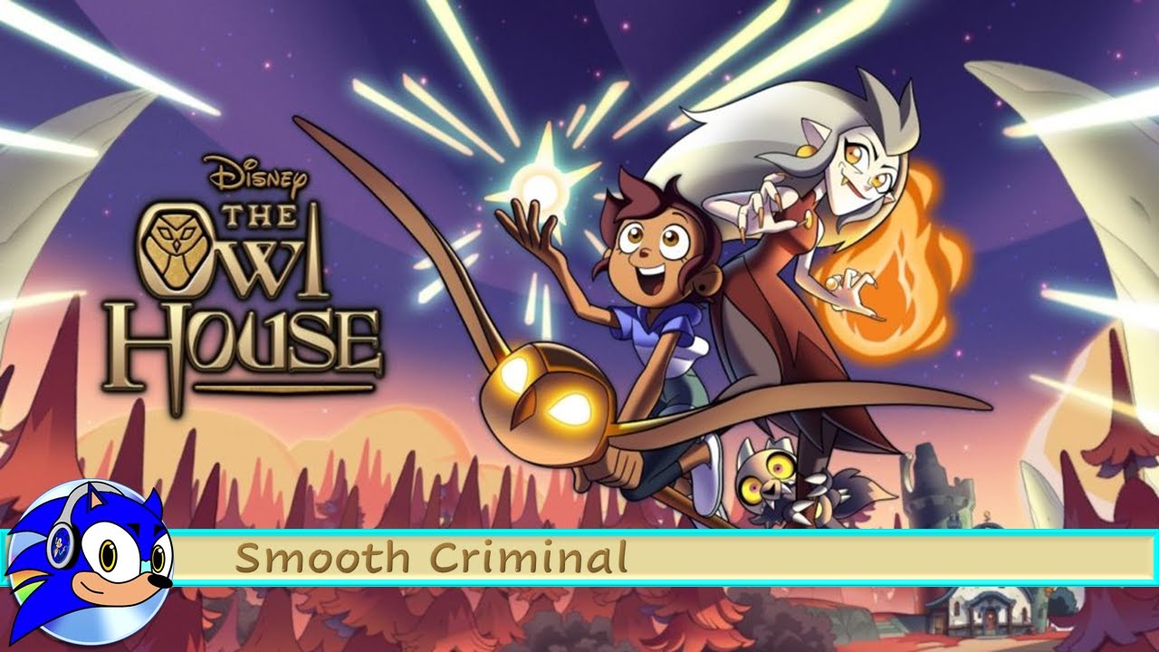 Michael Jackson - Smooth Criminal (The Owl House) (Music Video)