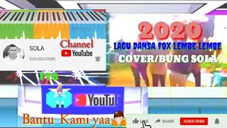 Dansa Fox Lembe Lembe 2020 VOC/BUNG SOLA