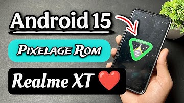 Install Android 15 Pixelage Rom On Realme XT | Best Custom Rom For Realme XT