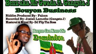 Benz Aka Mr Gwada feat Gangsta J   Bouyon Busniz