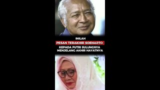 Inilah Pesan Terakhir Soeharto kepada Putri Sulungnya Menjelang Akhir Hayatnya
