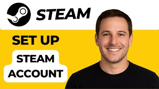 How to Set Up Your Steam Account (Beginner’s Guide 2025)
