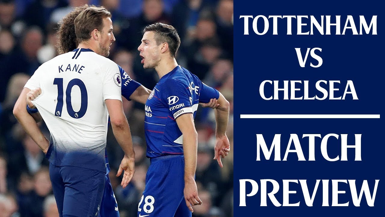 Tottenham Vs Chelsea (MATCH PREVIEW) - YouTube