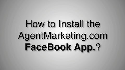 AgentMarketing.com Training \\ How to Install the FaceBook App.